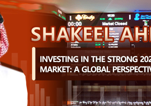 Shakeel Ahmed - Investing in the Strong 2024 Stock Market: A Global Perspective