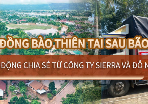 Hỗ Trợ Đồng Bào Thiên Tai Sau Bão Lũ Yagi - Một Hành Động Chia Sẻ Từ Công Ty Sierra và Đỗ Ngọc Hùng